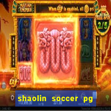 shaolin soccer pg soft demo